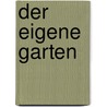 Der eigene Garten by Friedrich Schenk