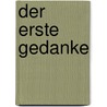 Der erste Gedanke door Stanley I. Greenspan