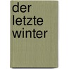 Der letzte Winter by Åke Edwardson