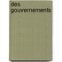 Des Gouvernements