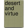 Desert And Virtue by Stephen Kershnar
