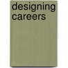 Designing Careers door Norman C. Gysbers