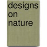 Designs On Nature door Sheila Jasanoff