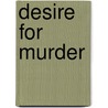 Desire For Murder door Michelle Davis