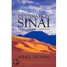 Destination Sinai by Asher Thomas