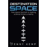 Destination Space by Kenny Kemp