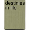 Destinies In Life door Steve Twelvetree