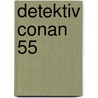 Detektiv Conan 55 by Gosho Aoyama