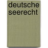 Deutsche Seerecht by William Lewis