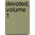 Devoted, Volume 1