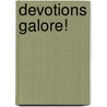 Devotions Galore! by Unknown