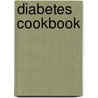 Diabetes Cookbook door Victor Budnik