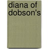Diana Of Dobson's by Diane F. Gillespie
