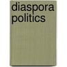 Diaspora Politics door Gabriel Sheffer