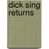 Dick Sing Returns door Dick Sing