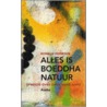 Alles is Boeddhanatuur door Ronald Hermsen