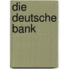 Die Deutsche Bank door Martin Muller
