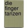 Die Finger tanzen by Alfred Baur