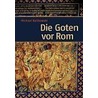 Die Goten vor Rom by Michael Kulikowski