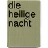 Die Heilige Nacht