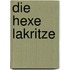 Die Hexe Lakritze