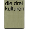 Die drei Kulturen door Wolf Lepenies