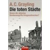 Die toten Städte by A-C. Grayling