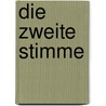 Die zweite Stimme by Lothar Müller