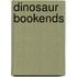 Dinosaur Bookends