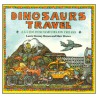 Dinosaur's Travel by Laurie Krasny Brown