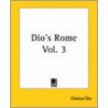 Dio's Rome Vol. 3 by Cassius Dio
