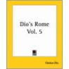 Dio's Rome Vol. 5 door Cassius Dio