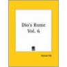 Dio's Rome Vol. 6 door Cassius Dio