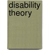 Disability Theory door Tobin Siebers