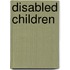 Disabled Children