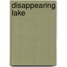 Disappearing Lake by Jon Van Zyle
