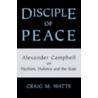 Disciple of Peace door Craig M. Watts