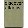 Discover Atlantis door Shaaron Hutton