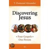 Discovering Jesus by T. Desmond Alexander