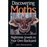 Discovering Moths door John Himmelman