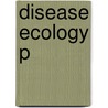 Disease Ecology P door Sharon K. Collinge