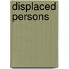 Displaced Persons by Jo-Marie Claassen
