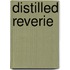 Distilled Reverie