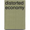 Distorted Economy door Hans C. Blomqvist