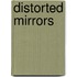 Distorted Mirrors