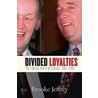 Divided Loyalties by Jeffrey Brooke