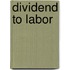 Dividend to Labor