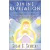 Divine Revelation by Susan G. Shumsky