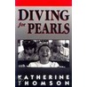Diving For Pearls by Katherine Thomson