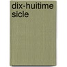Dix-Huitime Sicle door Onbekend